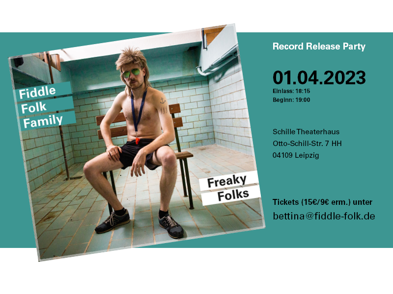 Freaky Folks Record Release am 1.4.2023 in der Schille